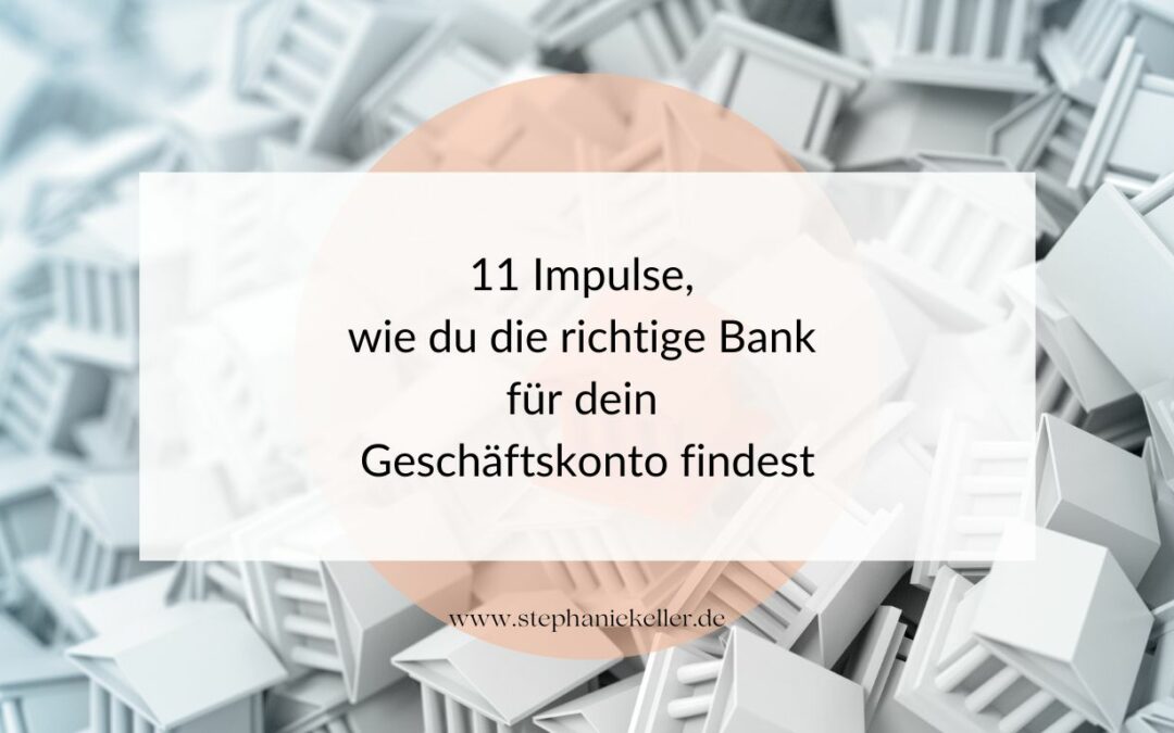 11 Impulse für die richtige Bank