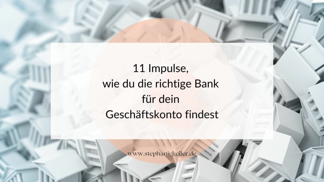 11 Impulse für die richtige Bank