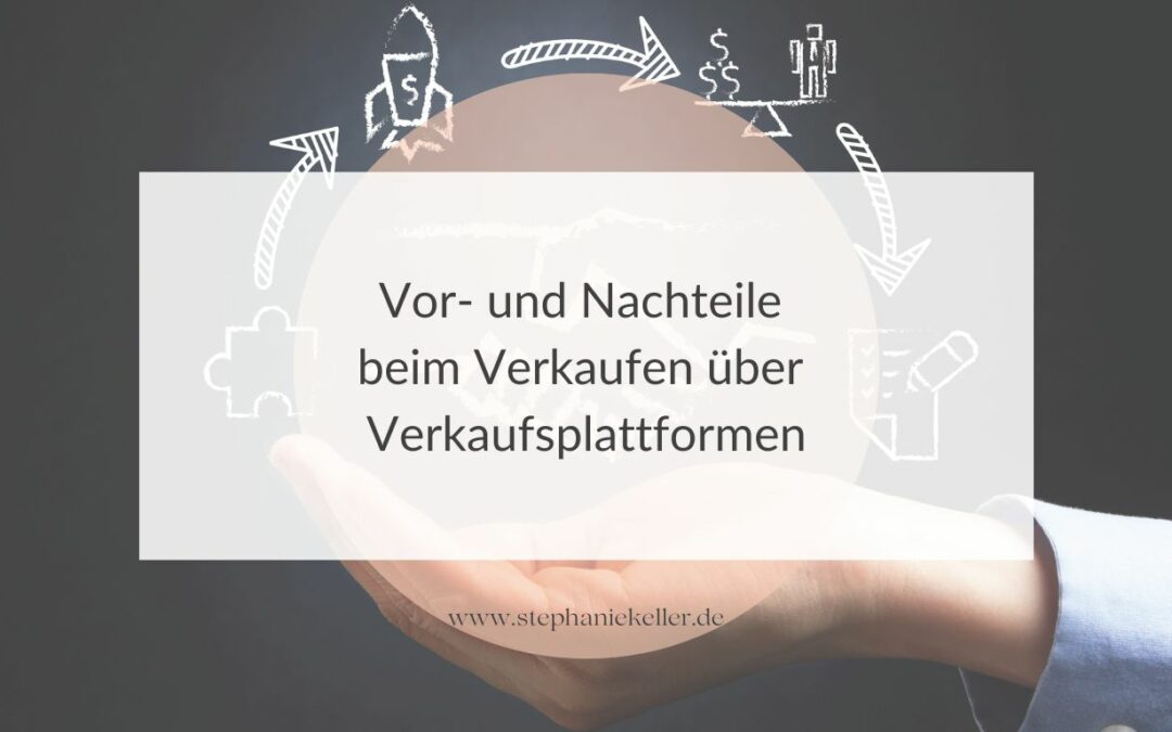 Vor- und Nachteile beim Verkaufen über eine Verkaufsplattform