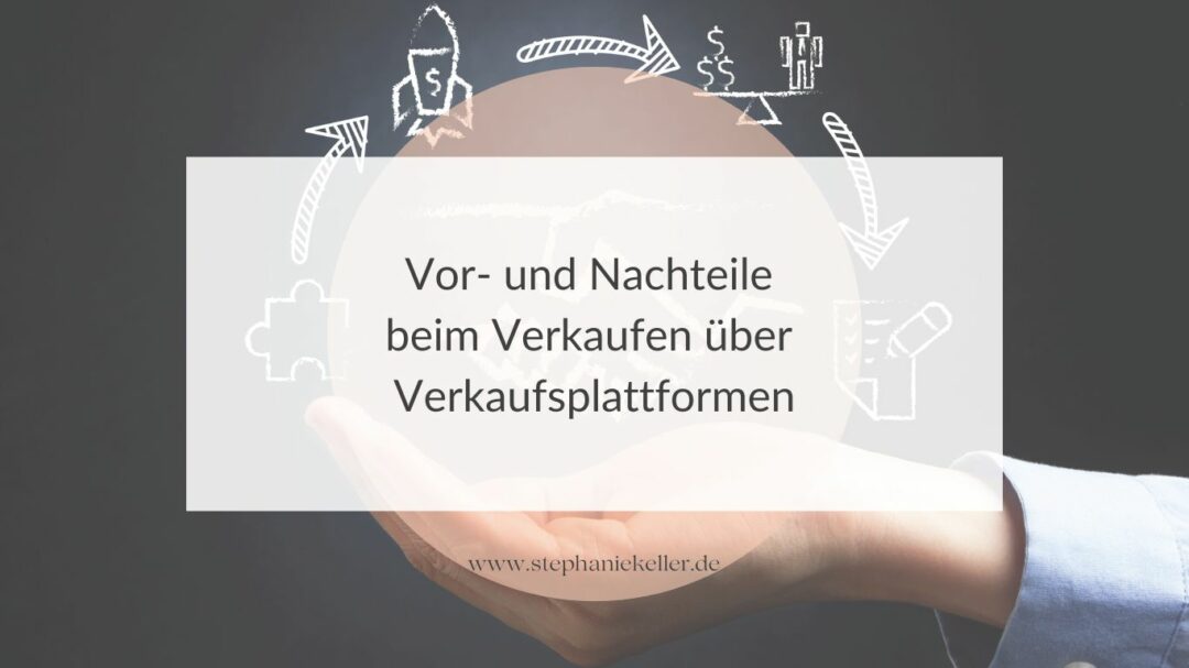 Vor- und Nachteile beim Verkaufen über Verkaufsplattformen