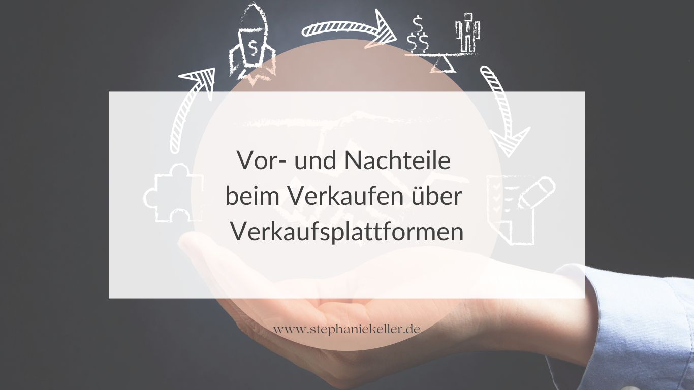 Vor- und Nachteile beim Verkaufen über Verkaufsplattformen Vor- und Nachteile<br />
beim Verkaufen über Verkaufsplattformen