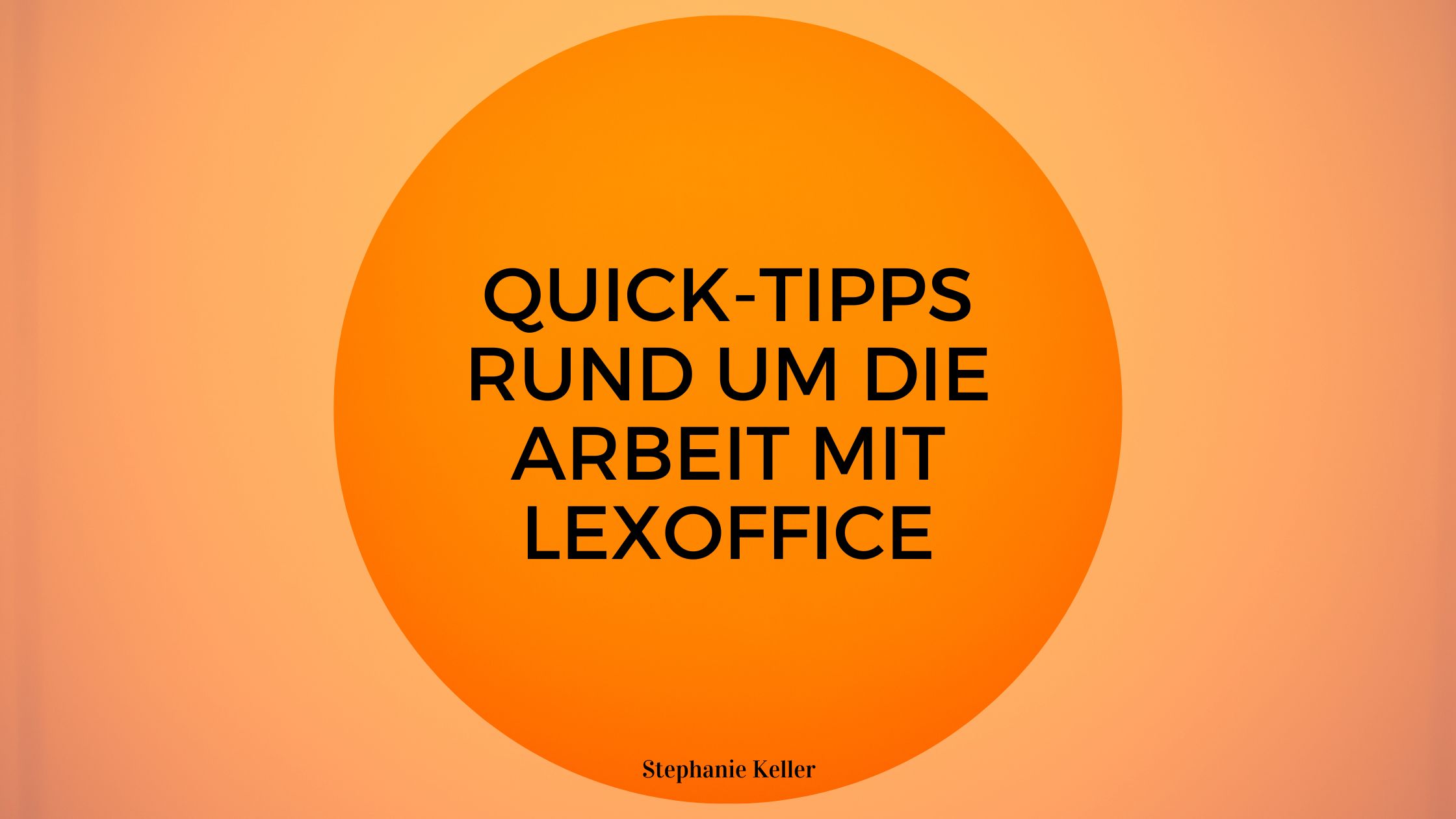Quick-Tipps rund um die Arbeit mit lexoffice Quick-Tipps rund um die Arbeit mit lexoffice