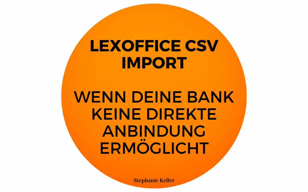 Offlinekonto: So funktioniert der lexoffice csv Import